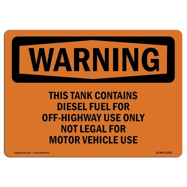 Signmission OSHA Warning Sign, 18" Height, 24" Width, This Tank Contains Diesel Fuel For Off-Highway, Landscape OS-WS-D-1824-L-12431
